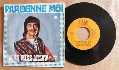 John Mike Arlow : Please Forgive Me / Je T'Aime Encore 7 '' 45T 1977 France Fox