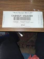 CASHOUT VOUCHER FOR BEAU RIVAGE CASINO, BILOXI, MS Valid til March!