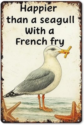 Happier Than A Seagull With A French Tin Metal Signs Home Décor 8x12