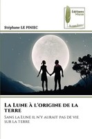 Stephane Le Piniec | La Lune à L'origine De La Terre | Taschenbuch | FranzöSisch