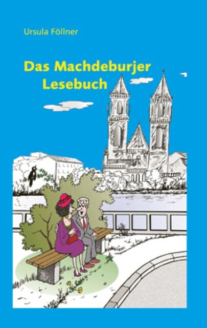 Das Machdeburjer Lesebuch Ursula Föllner