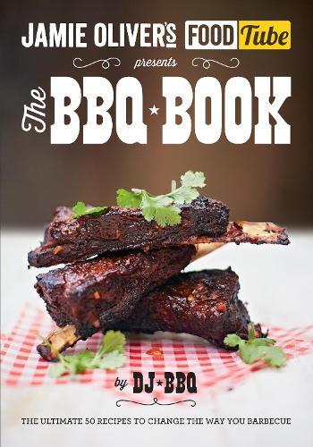 DJ BBQ Jamie's Food Tube: The BBQ Book (Tascabile)