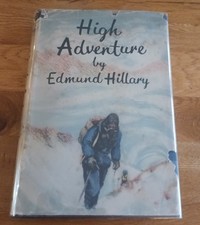 High Adventure - Edmund Hillary 1st Edition  - Signed By Hillary And George Lowe