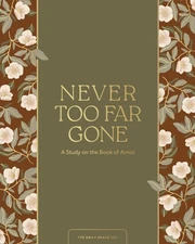 Never Too Far Gone | A Study on the Book of Amos