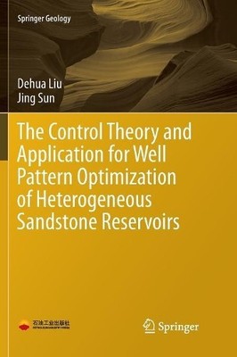 The Control Theory and Application for Well Pattern Optimizat... - 9783662571262