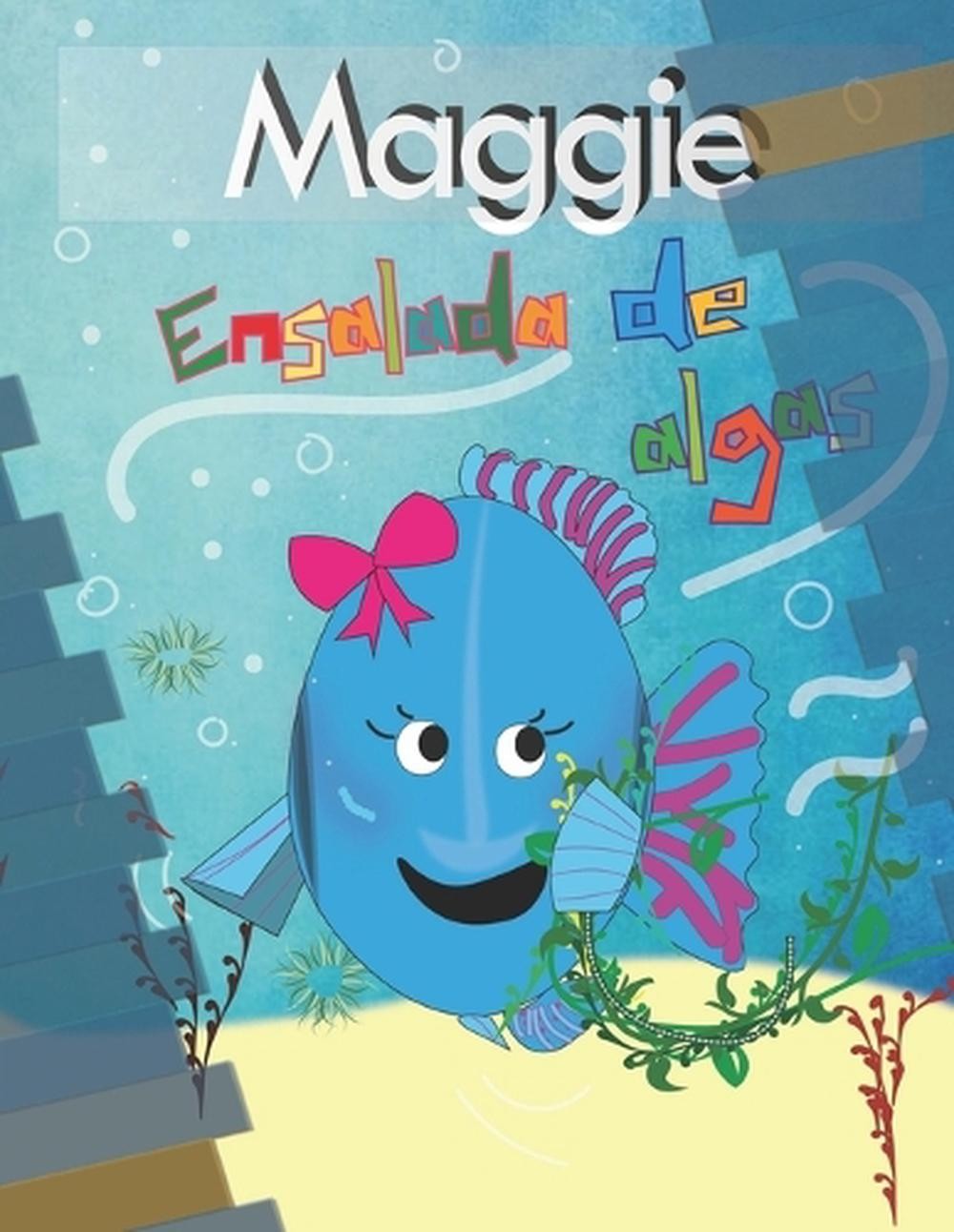 Maggie: Ensalada de algas by Bonny M. Ortiz (Spanish) Paperback Book