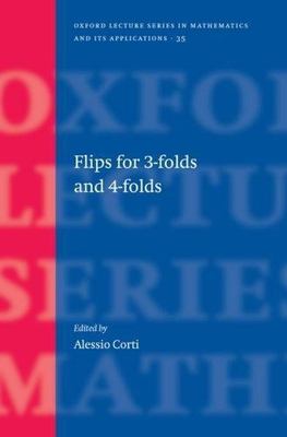 Flips for 3-folds and 4-folds, Hardcover by Corti, Alessio (EDT), Brand New, ...