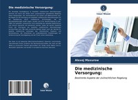 Alexej Maxurow | Die Medizinische Versorgung: | Taschenbuch | Deutsch (2021)