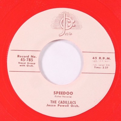 CADILLACS: speedo / let me explain JOSIE 7'' Single 45 RPM