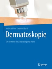 Dermatoskopie ~ Andreas Blum ~  9783662599068