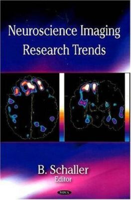 Neuroscience Imaging Research Trends by B. Schaller (Hardcover)