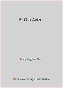 Details About El Ojo Avizor By Mary Higgins Clark - 