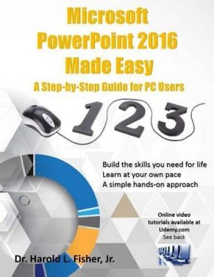 Microsoft PowerPoint 2016 Made Easy: A Step-by-Step Guide for PC Users - GOOD