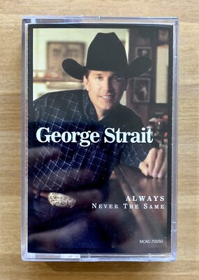 Cass. Tape ~ George Strait ~ Always Never The Same ~ 10 Tracks ~ 1999 ~ !L  K!