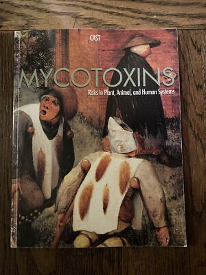 Mycotoxins: Risks in Plant, Animal, and Human Systems (Task Force Report, Coun..