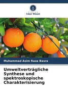 UmweltverträGliche Synthese Und Spektroskopische Charakterisierung Basra Buch