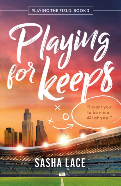 Playing for Keeps by Sasha Lace (Paperback Book)