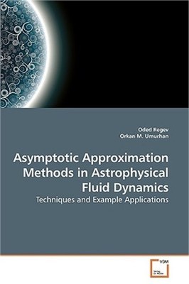 Asymptotic Approximation Methods in Astrophysical Fluid Dynamics (Paperback or S