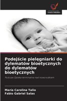 Maria Carolina Talio (U. A.) | Podej¿Cie Piel¿Gniarki Do DylematóW...