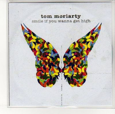 (EN231) Tom Moriarty, Smile If You Wanna Get High - 2011 DJ CD