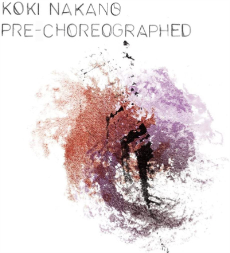 Koki Nakano Koki Nakano: Pre-choreographed (Vinyl LP) 12" Album