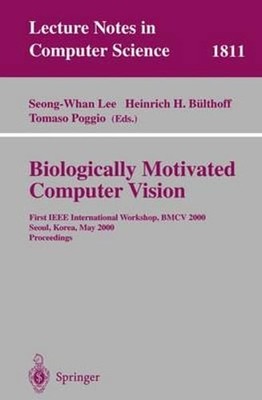 Biologically Motivated Computer Vision: First IEEE International Workshop Bmcv