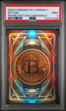 2025 Cardsmiths Currency Bitcoin Conference Promo Refractor PSA 9 Mint b