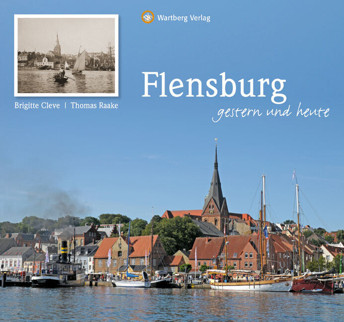 Thumbnail - Brigitte Cleve; Thomas Raake / Flensburg - Gestern Und Heute