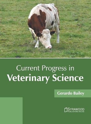 Current Progress in Veterinary Science (Hardback)