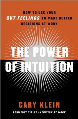 The Power of Intuition by Gary Klein PAPERBACK 9780385502894