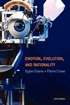 EMOTION, EVOLUTION AND RATIONALITY By Dylan Evans & Pierre Cruse **BRAND NEW**