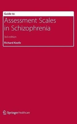 Guide to Assessment Scales in Schizophrenia - 9781908517524