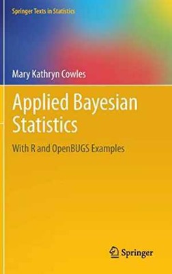 Applied Bayesian Statistics: - Hardcover, by Cowles Mary Kathryn - Very Good