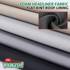 <!--F#f_0-->Flat Knit Auto Headliner Fabric Foam Backed Roof Lining Ceiling Repair Material<!--F/-->