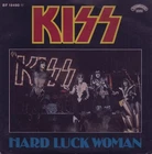 KISS: Hard Luck Woman / Mr. Speed (´76 / rare orig. German 7")