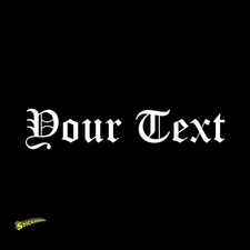 Old English Vinyl Decal Sticker Car Window Bumper CUSTOM Personalized Lettering