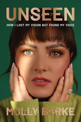 Unseen: How I Lost My Vision And Found My Voice