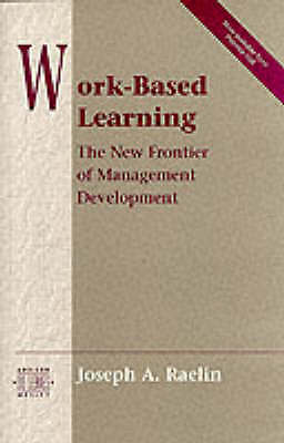 Work-Based Learning: The New Frontier of Management Development (Addison-wesley