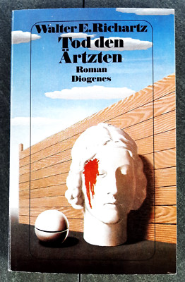 Tod den Ärzten Roman von 1987 Walter E. Richartz
