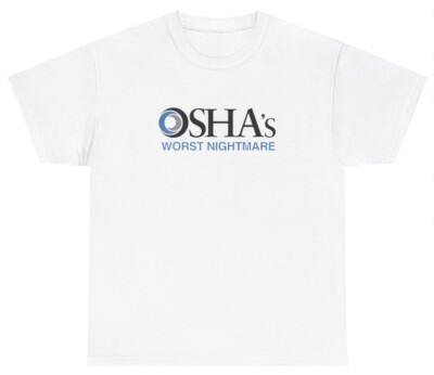 #ad OSHA#x27;s Worst Nightmare T Shirt Funny Construction Worker Sarcastic Gift Tee $24.99