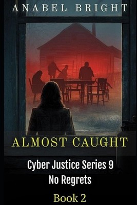 Almost Caught: ''Sneaking Around Has Its Downfalls'' by Anabel Bright Paperback Bo