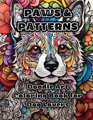 Paws & Patterns Doodle Art Coloring Book for Dog Lovers Colorzen Taschenbuch