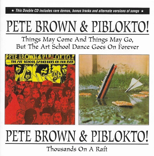 PETE BROWN & PIBLOKOTO! THINGS MAY COME AND THINGS MAY GO.../THOUSAND ON A RAFT