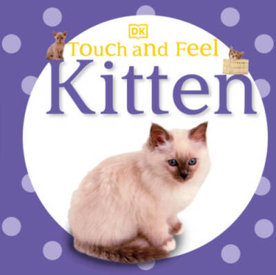 Touch and Feel: Kitten (Touch & Feel) - Board book By DK Publishing - ACCEPTABLE