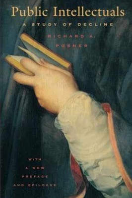 Public Intellectuals: A Study of - Paperback, by Richard A. Posner - Acceptable