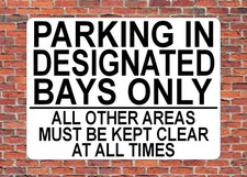 PARKING IN DESIGNATED BAYS ONLY - SIGN NOTICE private car park courtyard spaces