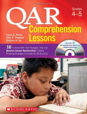 QAR Comprehension Lessons: Grades 4 5: 16 Lessons With Text Pass