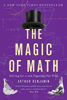 Die Magie der Mathematik: Lösen für X und herausfinden warum - Taschenbuch NEU Arthur Ben
