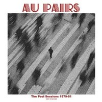 Au Pairs - Peel Sessions 1979-81 Vol. 1 - Vinyl Record - G3Z