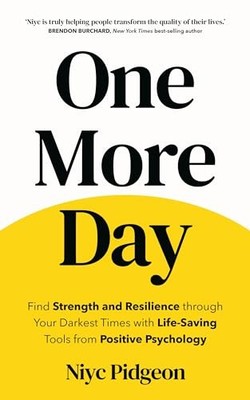 One More Day Find Strength and - GOOD